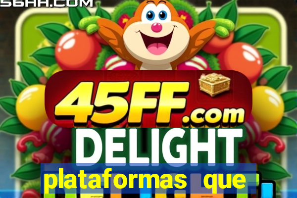 plataformas que estao pagando bem